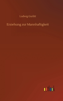 Hardcover Erziehung zur Mannhaftigkeit [German] Book