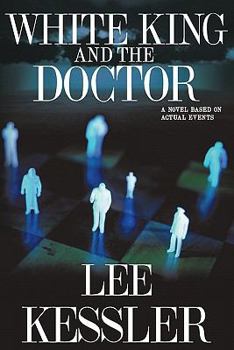 Paperback White King and the Doctor: a novel based on actual events Book