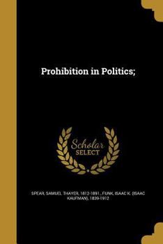 Paperback Prohibition in Politics; Book