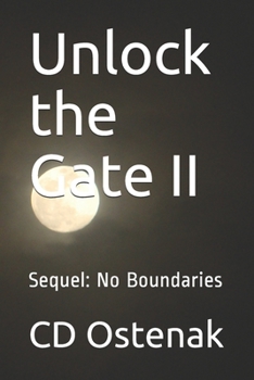 Paperback Unlock the Gate II: Sequel: No Boundaries Book