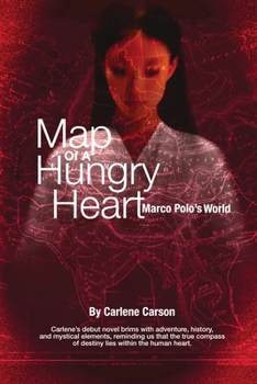 Paperback Map of a Hungry Heart, Marco Polo's World Book