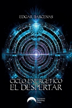 Paperback Ciclo Energético: El Despertar [Spanish] Book