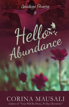 Paperback Goodbye Poverty & Hello Abundance Book