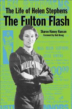 Hardcover The Life of Helen Stephens: The Fulton Flash Book