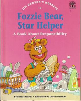 Jim Henson's Muppets in Fozzie Bear, star helper: A book about responsibility (Values to grow on)