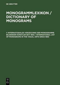 Hardcover Internationales Verzeichnis der Monogramme bildender Künstler seit 1850 / International List of Monograms in the Visual Arts since 1850 (German Edition) Book