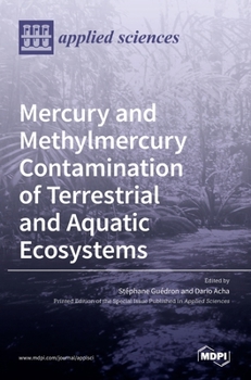 Hardcover Mercury and Methylmercury Contamination of Terrestrial and Aquatic Ecosystems Book