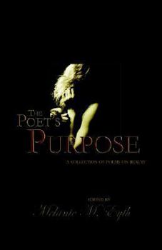 Hardcover The Poet's Purpose: Collected Poems of Beauty Book