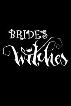 Paperback Bride's Witches: Cool Bridesmaid Gift Notebook Blank Lined Journal Gothic Halloween Themes Notepad Book