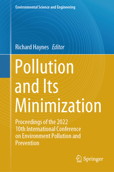 Hardcover Pollution and Its Minimization: Proceedings of the 2022 10th International Conference on Environment Pollution and Prevention Book