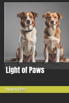 Light of Paws (Vol 2 Honey's Stories for Kids and People)