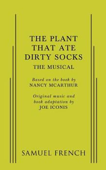 Paperback Plant That Ate Dirty Socks, The: The Musical Book