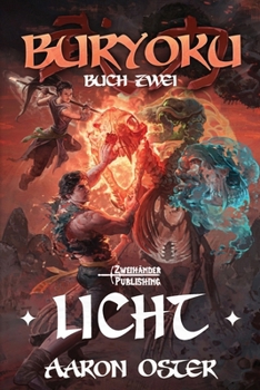 Licht: Ein LitRPG-Abenteuer (Buryoku) (German Edition)