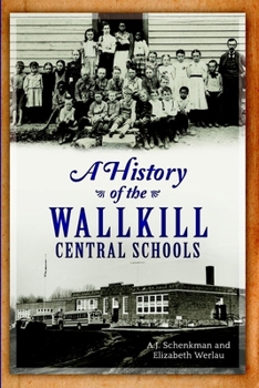 Paperback A History of the Wallkill Central Schools Book