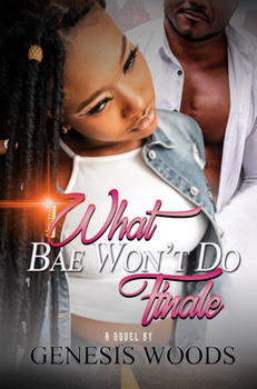 Paperback What Bae Won't Do: The Finale Book