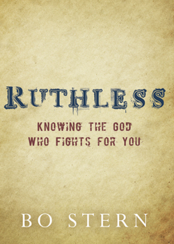 Paperback Ruthless: Knowing the God Who Fights for You Book