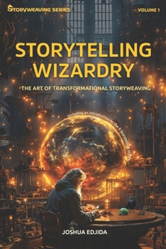 Paperback Storytelling Wizardry: The Art of Transformational Storyweaving Book