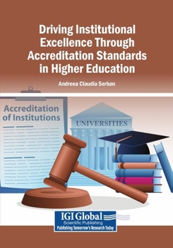 Paperback Driving Institutional Excellence Through Accreditation Standards in Higher Education Book