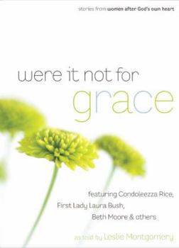 Hardcover Were It Not for Grace: Stories from Women After God's Own Heart Book