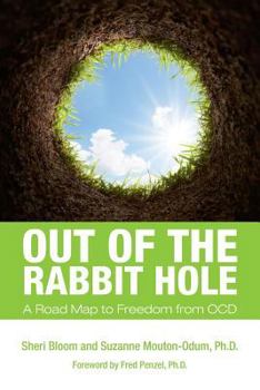 Paperback Out of the Rabbit Hole: A Road Map to Freedom from OCD Book