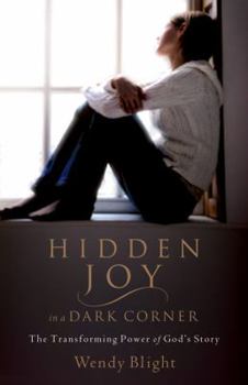 Paperback Hidden Joy in a Dark Corner: The Transforming Power of God's Story Book
