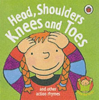 Board book Nursery Rhyme Head Shoulders Knees And Toes Book