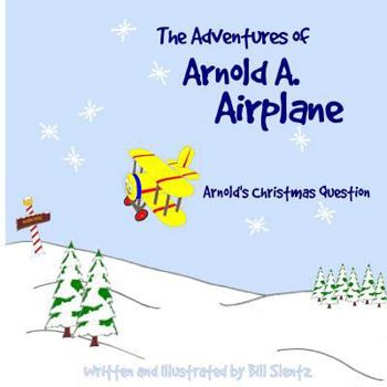 Paperback The Adventures of Arnold A. Airplane: Arnold's Christmas Question Book
