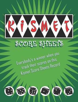 Kismet Score Sheets: 100 Kismet Score Pads, Kismet Dice Game Score Book, Kismet Dice Game Score Sheets