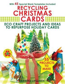 Paperback Recycling Christmas Cards: Eco Craft Projects and Ideas to Repurpose Holiday Cards - With 45 Special Blank Templates Included Book