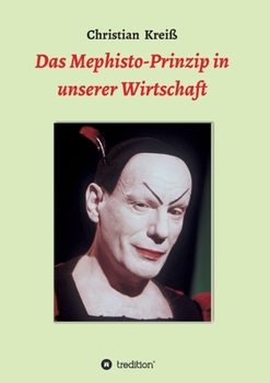 Paperback Das Mephisto-Prinzip in unserer Wirtschaft [German] Book