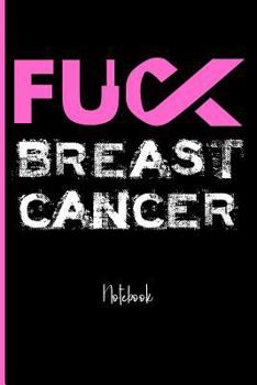 Paperback Fuck Breast Cancer: College Ruled Notebook Book