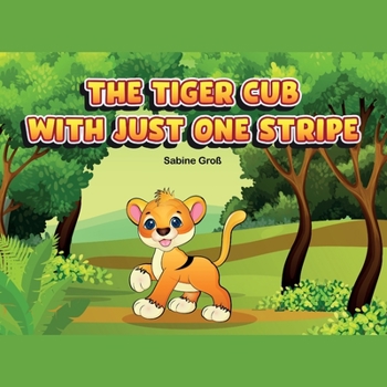 Paperback The tiger cub with just one stripe Book