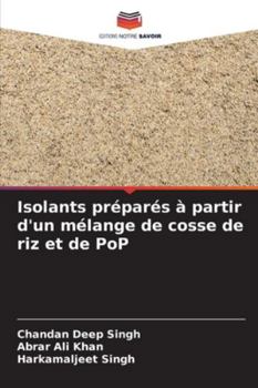 Paperback Isolants préparés à partir d'un mélange de cosse de riz et de PoP [French] Book