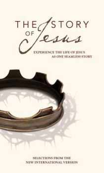 Paperback NIV, Story of Jesus, Paperback: Experience the Life of Jesus as One Seamless Story Book
