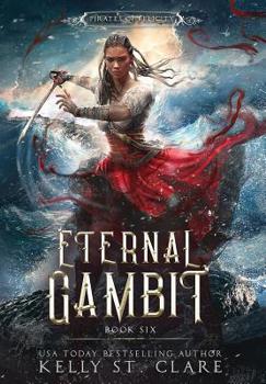 Eternal Gambit - Book #6 of the Pirates of Felicity