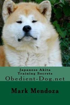 Paperback Japanese Akita Training Secrets: Obedient-Dog.net Book