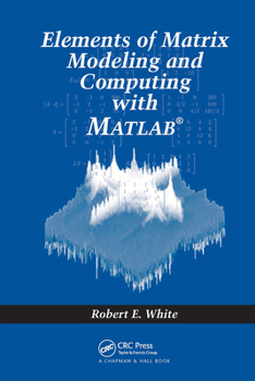 Hardcover Elements of Matrix Modeling and Computing with MATLAB Book