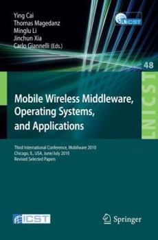 Paperback Mobile Wireless Middleware, Operating Systems, and Applications: Third International Conference, Mobilware 2010, Chicago, Il, Usa, June 30 - July 2, 2 Book