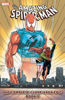 Paperback Spider-Man: The Complete Clone Saga Epic Book 5 Book