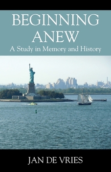 Paperback Beginning Anew: A Study in Memory and History Book