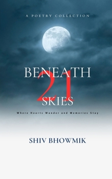 Paperback Beneath 21 Skies: Where Hearts Wander and Memories Stay Book