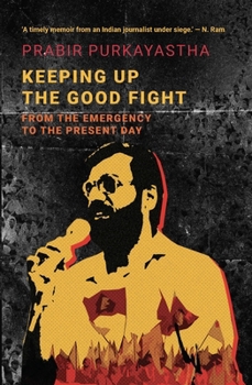 Hardcover Keeping Up the Good Fight: From the Emergency to the Present Day Book