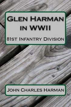 Paperback Glen Harman in WWII 81st Infantry Division: 81st Infantry Division Book