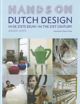 Hardcover Dutch Design in the 21st Century: Hands On! Book