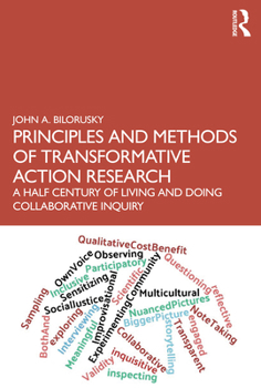 Paperback Principles and Methods of Transformative Action Research: A Half Century of Living and Doing Collaborative Inquiry Book