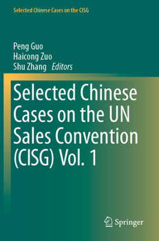Paperback Selected Chinese Cases on the Un Sales Convention (Cisg) Vol. 1 Book