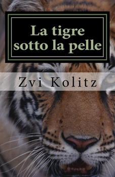 Paperback La tigre sotto la pelle: Storie e parabole degli anni della morte [Italian] Book