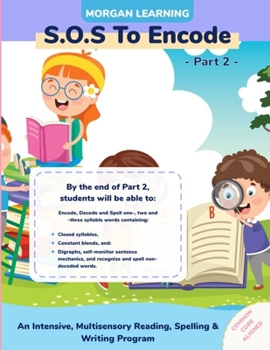 Paperback SOS to Encode! Part 2: An Intensive, Multisensory Reading, Spelling, & Writing Program Book