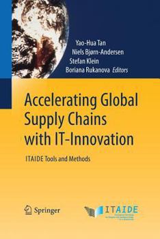 Paperback Accelerating Global Supply Chains with It-Innovation: Itaide Tools and Methods Book