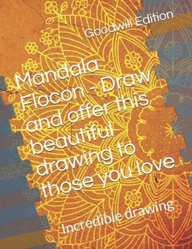 Paperback Mandala Flocon - Draw and offer this beautiful drawing to those you love: Incredible drawing Book